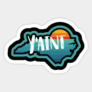 Y'AINT - NC the BOLD Sticker